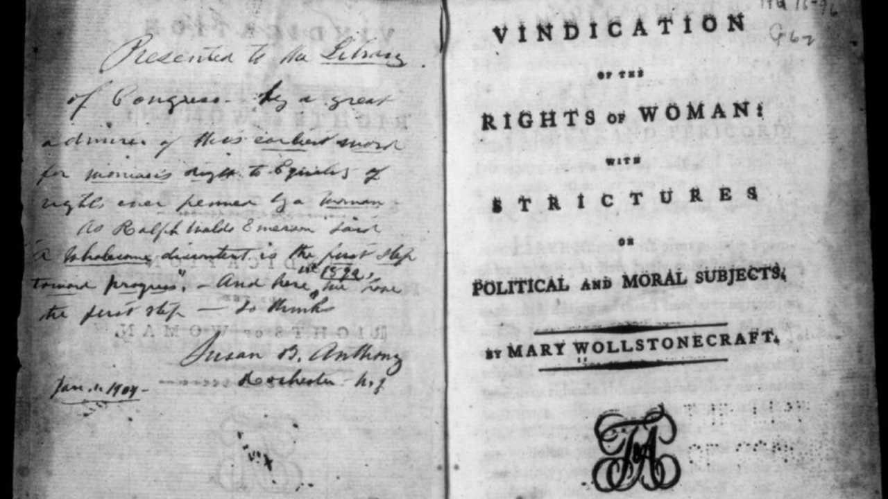 Title page and dedication page of A Vindication of the Rights of Woman by Mary Wollstonecraft (Boston, 1792); Dedication page is handwritten: "Presented to the Library of Congress by a great admirer of this earliest work for woman's right to equality...ever penned by a woman...(signed) Susan B. Anthony, Rochester, N.Y., Jan 1, 1904.