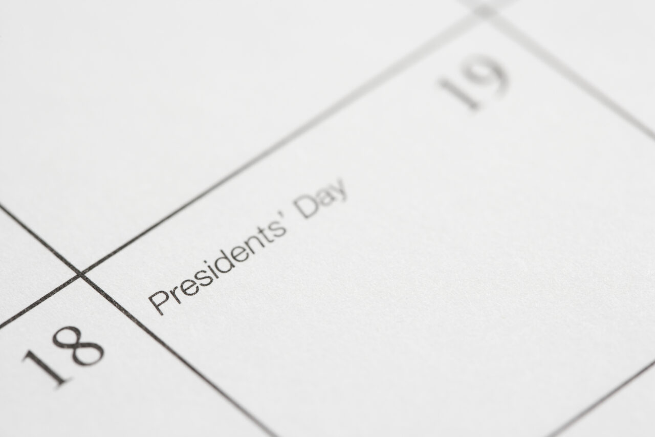 Presidents Day shown on calendar.