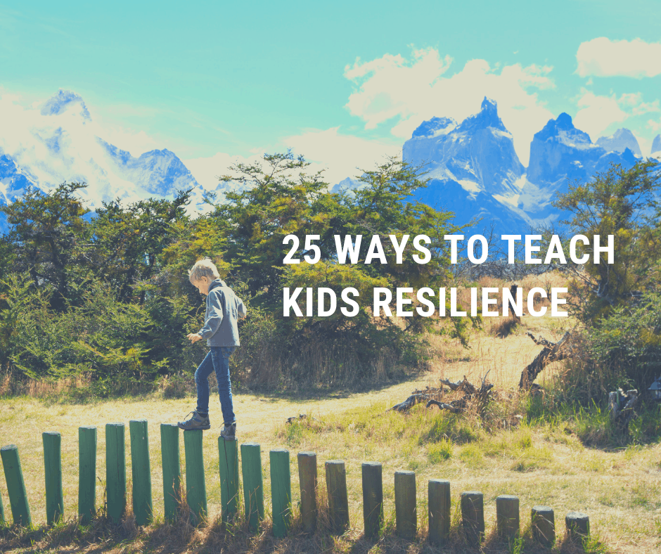 25 Sensible Concepts for Educating Youngsters Resilience in Day by day Life